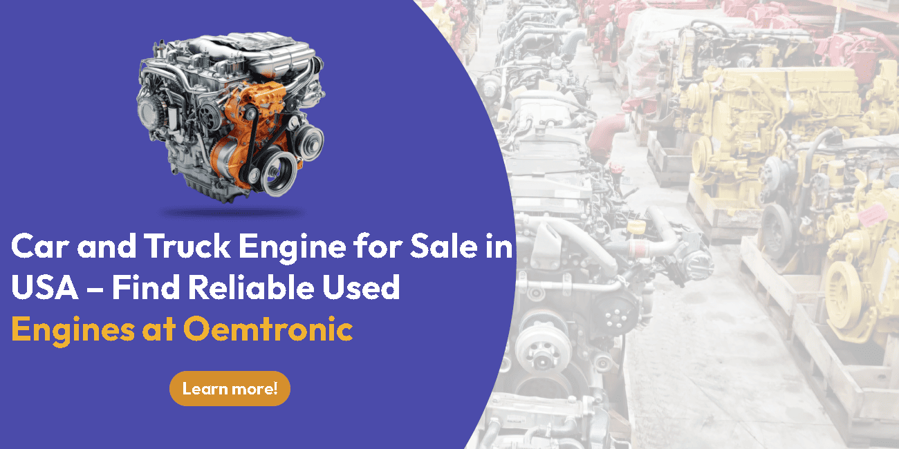 Car and Truck Engine for Sale in USA:  Find Reliable Used Engines at OEMtronic