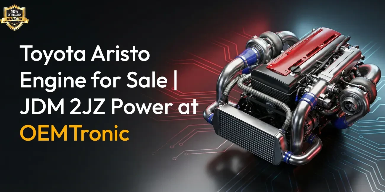 Toyota Aristo Engine for Sale | JDM 2JZ Power at OEMTronic