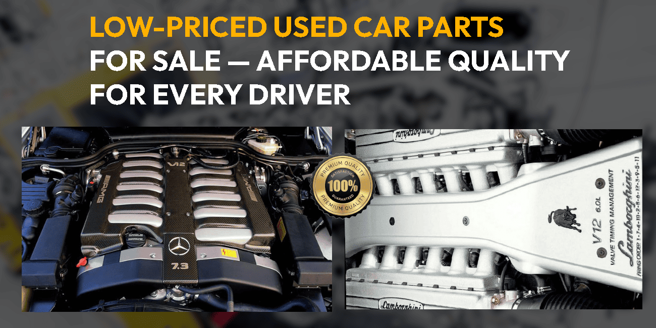 Low-Priced Used Car Parts for Sale: Affordable Quality for Every Driver